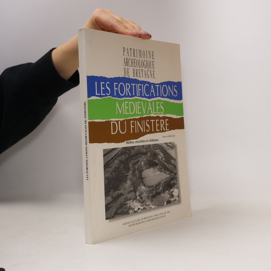 Patrick Kernevez Les fortifications médiévales du Finistère
