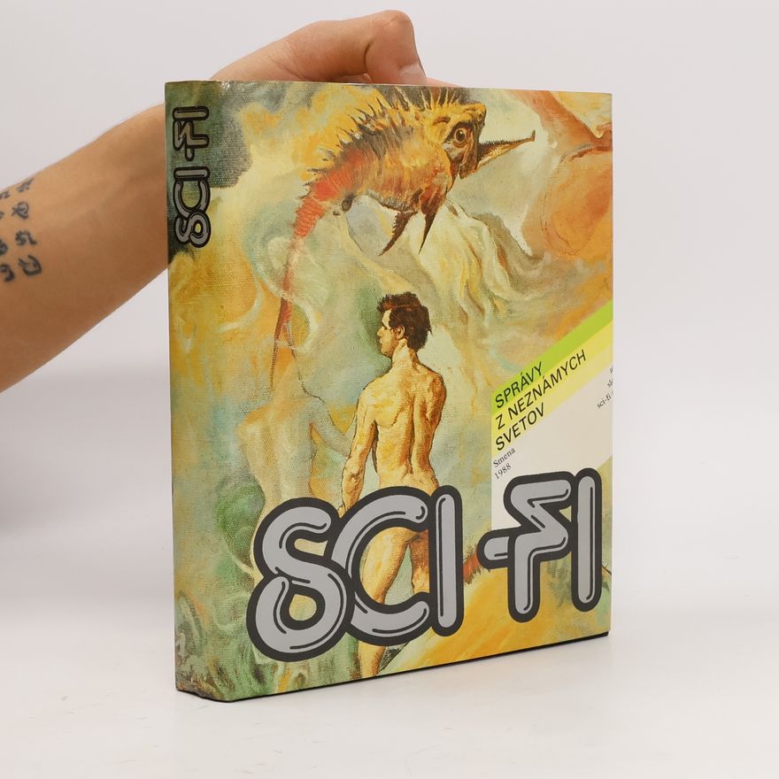Kolektív autorov Sci-Fi. Správy z neznámych svetov