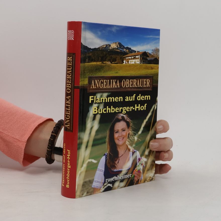 Angelika Oberauer Flammen auf dem Buchberger-Hof