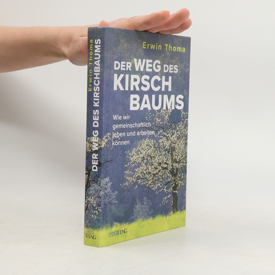 Erwin Thoma Der Weg des Kirschbaums