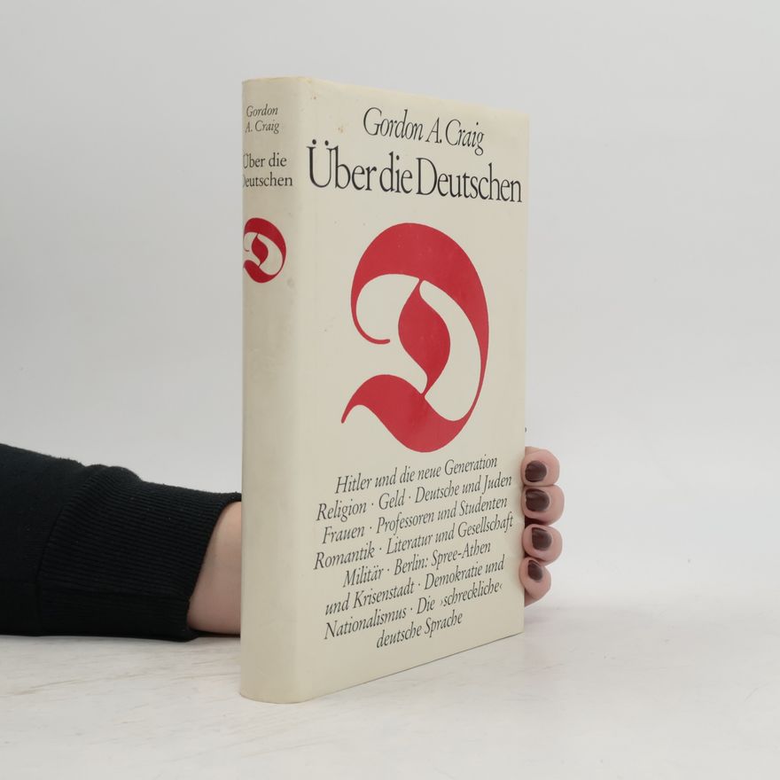 Gordon A. Craig Über die deutschen
