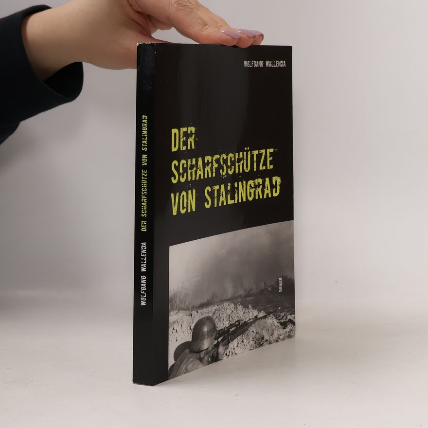 Wolfgang Wallenda Der Scharfschütze von Stalingrad