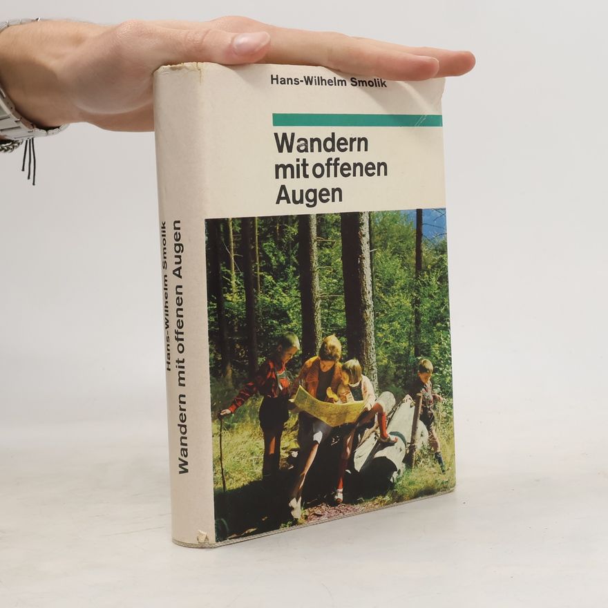 Hans-Wilhelm Smolik Wandern mit offenen Augen