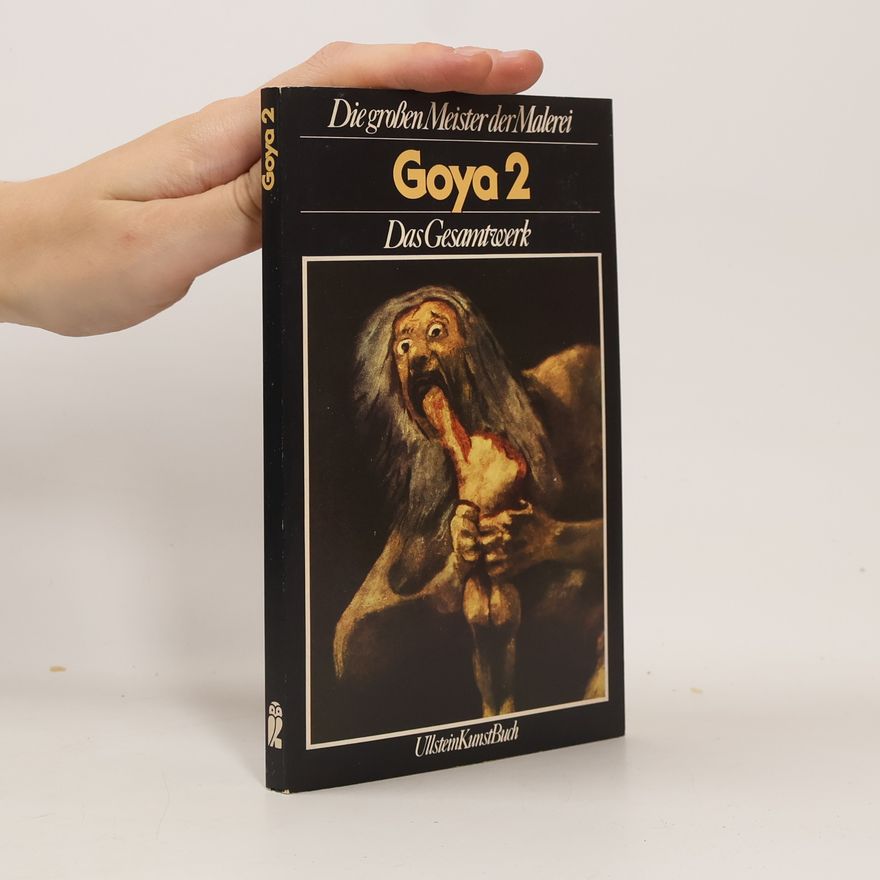 Pierre Gassier Goya II : das Gesamtwerk