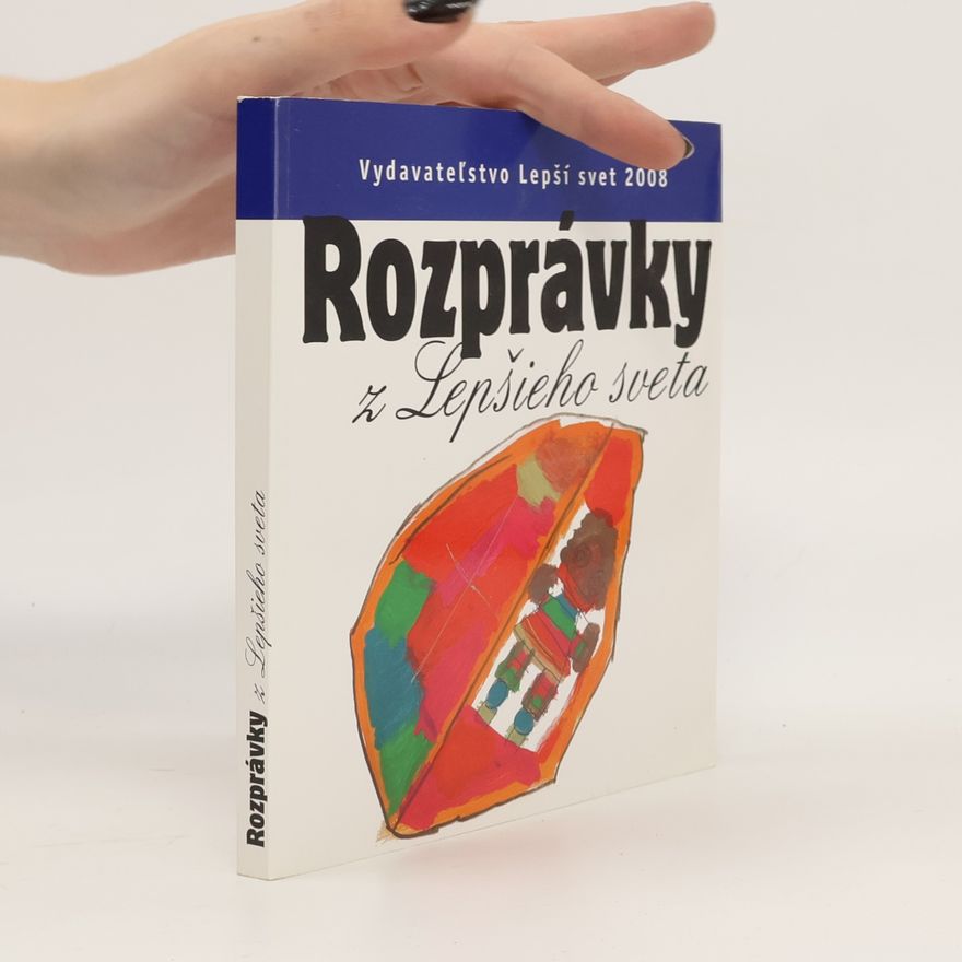 Kolektív autorov Rozprávky z Lepšieho sveta