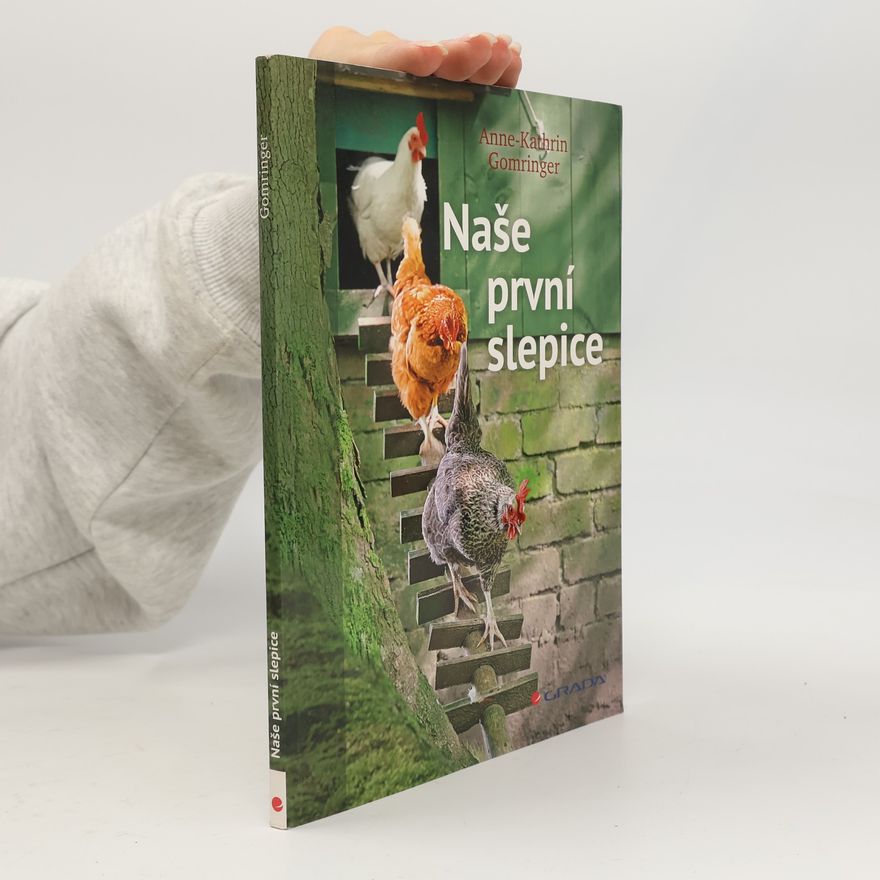 Anne Kathrin Gomringer Naše první slepice