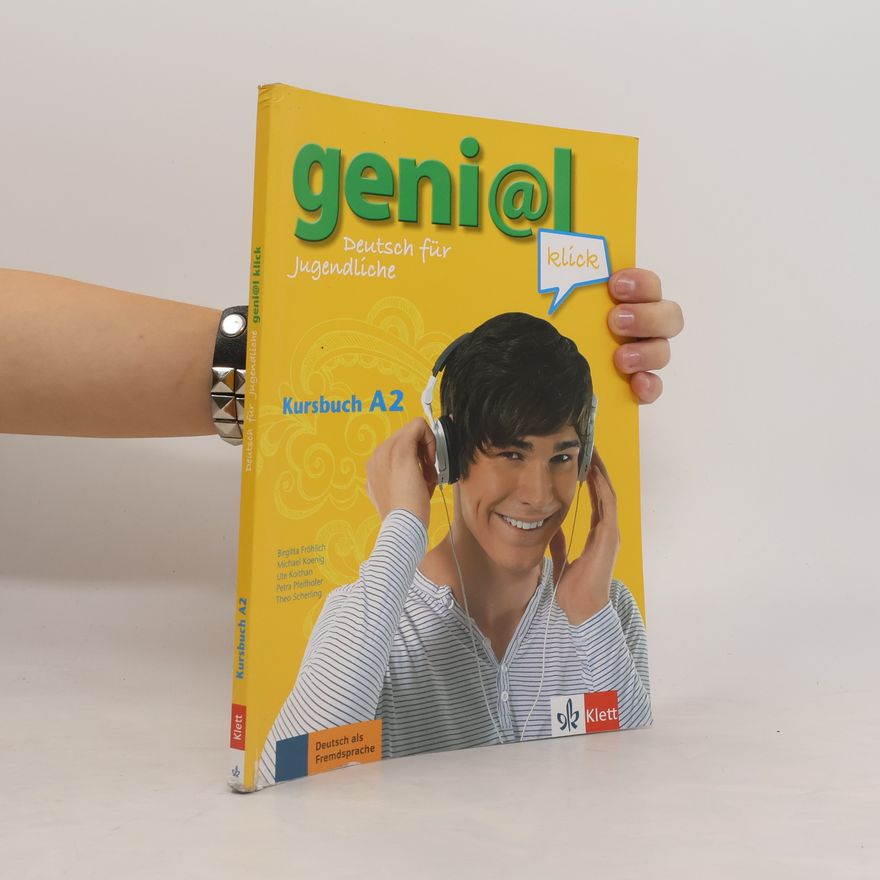 Kolektiv autorů Geni@l klick : Deutsch für Jugendliche. Kursbuch A2