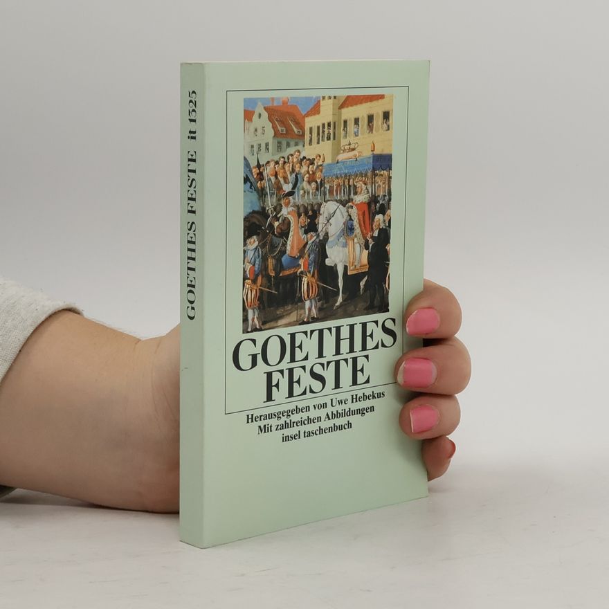 Johann Wolfgang von Goethe Goethes Feste
