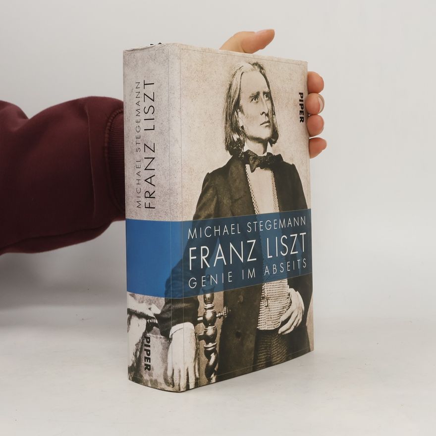 Michael Stegemann Franz Liszt