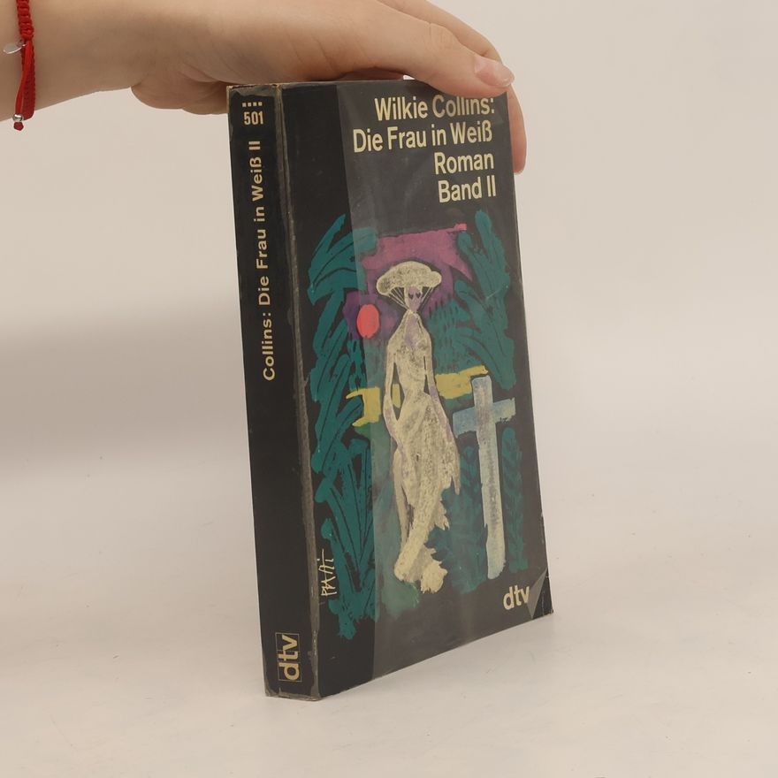 Wilkie Collins Die Frau in Weiß II