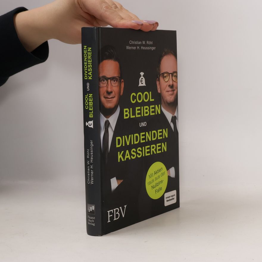 Christian W. Röhl Cool Bleiben und Dividenden Kassieren