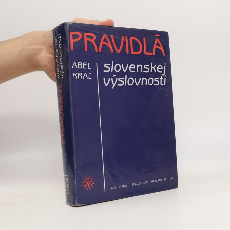 Ábel Kráľ Pravidlá slovenskej výslovnosti