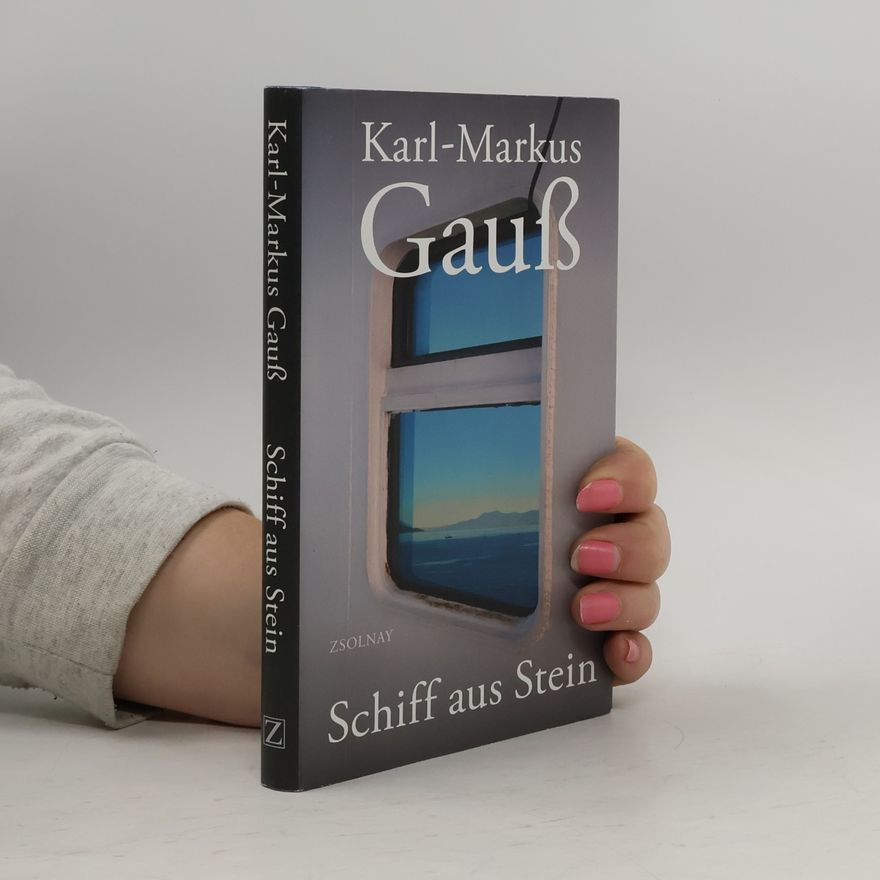Karl-Markus Gauß Schiff aus Stein