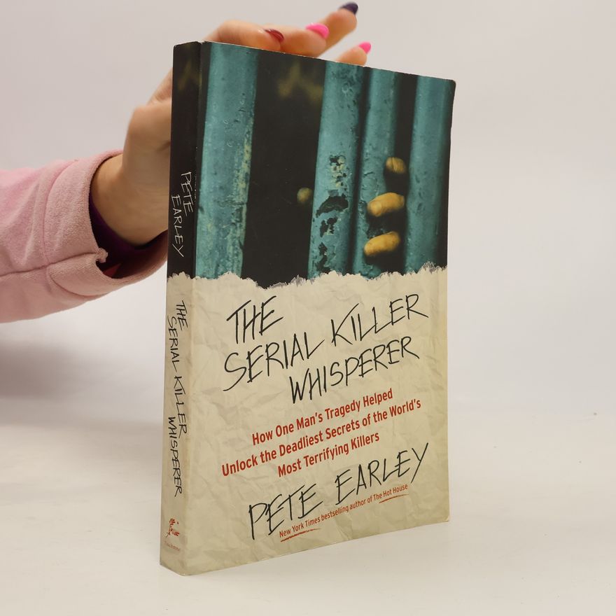 Pete Earley The Serial Killer Whisperer