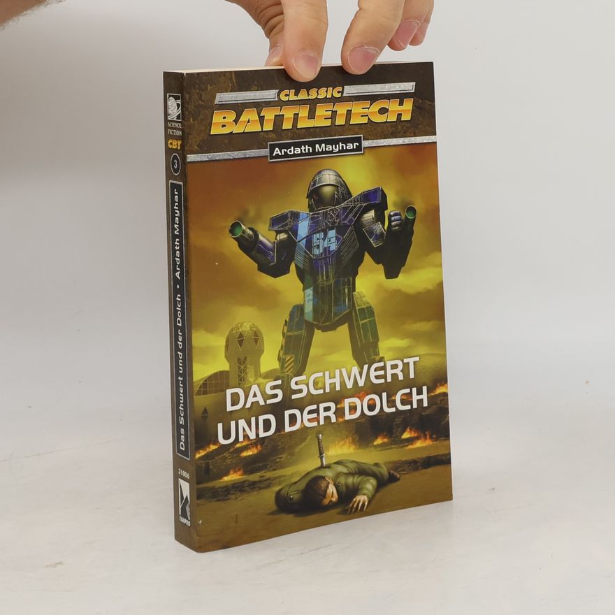 Reinhold H. Mai Classic BattleTech - 3: Das Schwert und der Dolch. BattleTech-Roman