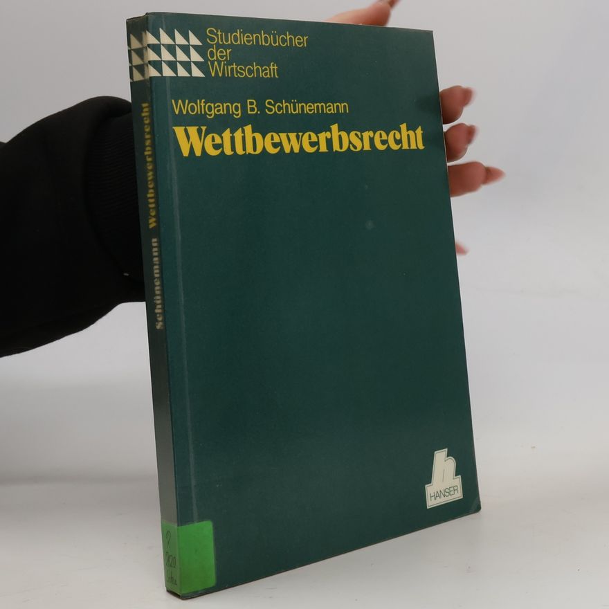 Wolfgang B. Schünemann Wettbewerbsrecht