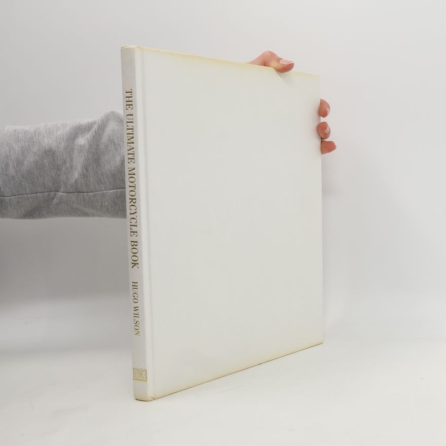 Hugo Wilson The Ultimate Motorcycle Book