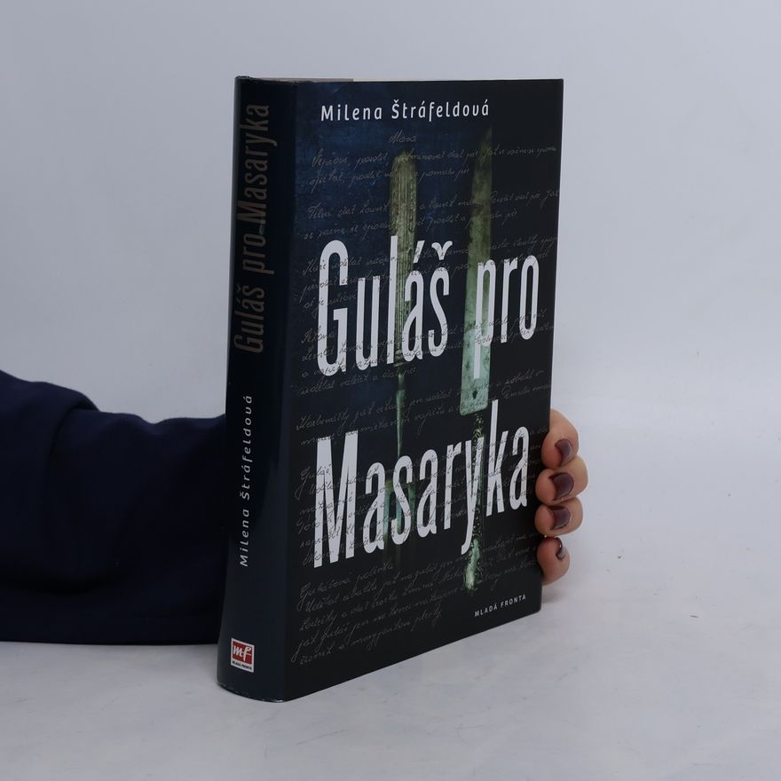 Milena Štráfeldová Guláš pro Masaryka