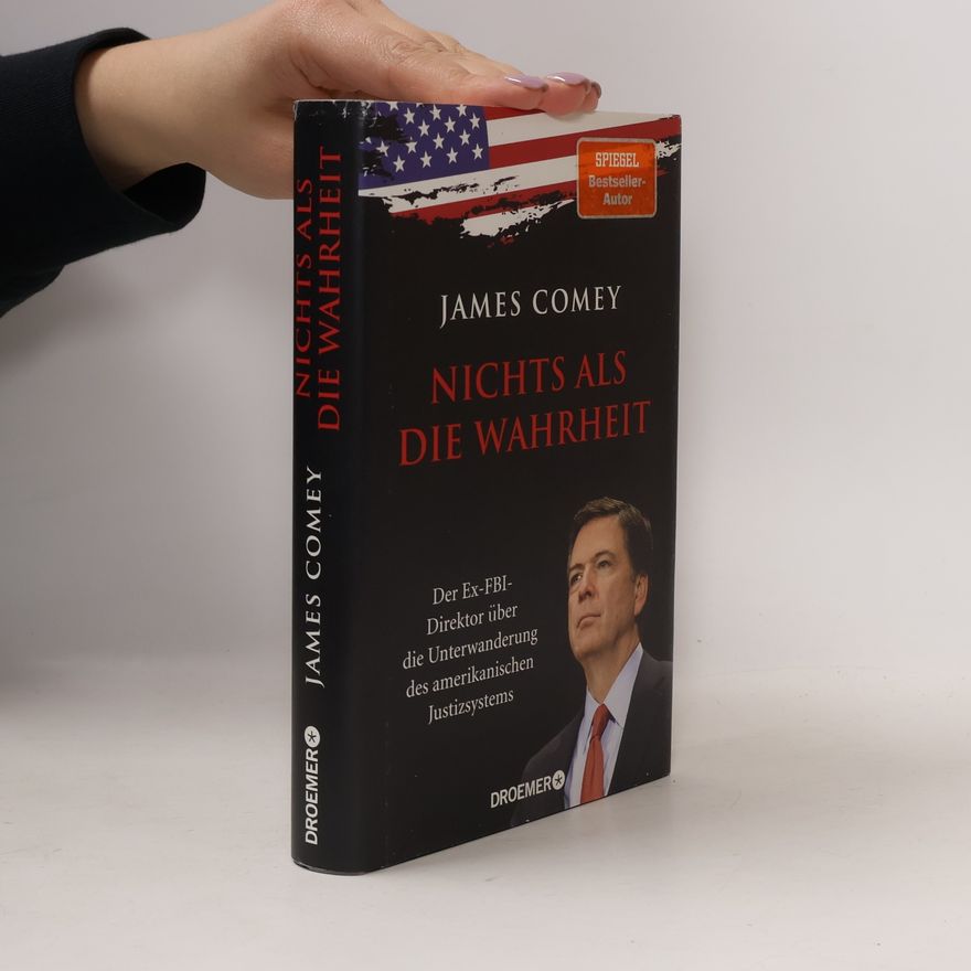 James Comey Nichts als die Wahrheit