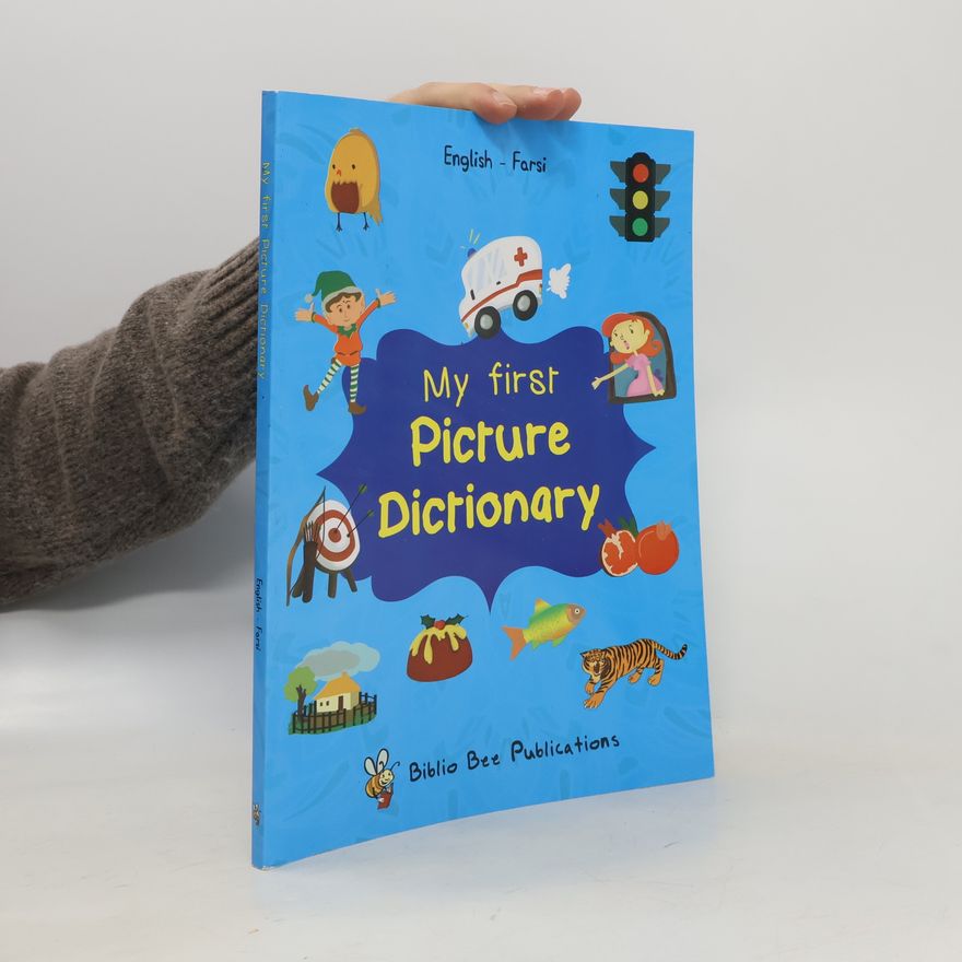 Maria Watson My First Picture Dictionary: English-Farsi with Over 1000 Words