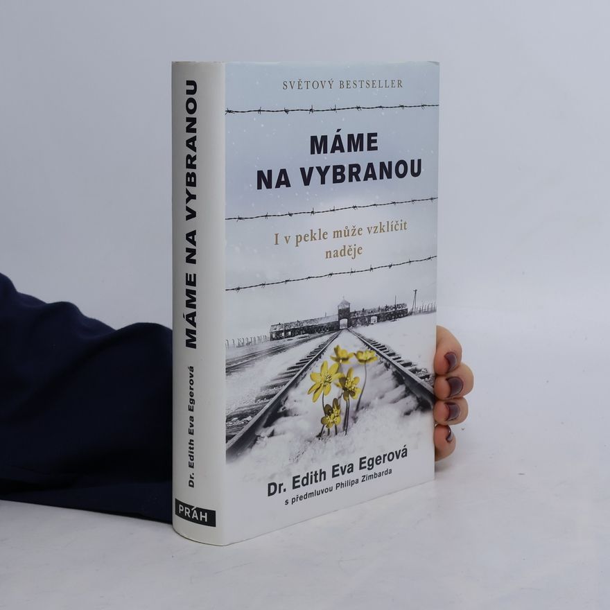 Edith Eva Eger Máme na vybranou
