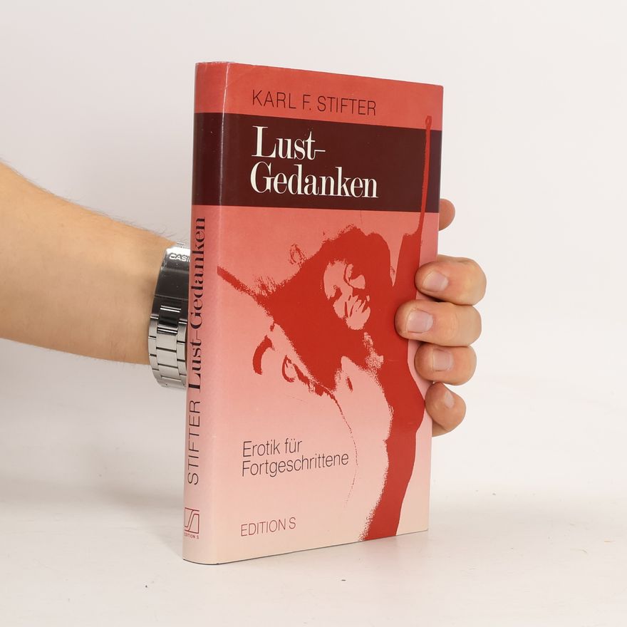 Karl F. Stifter Lust-Gedanken