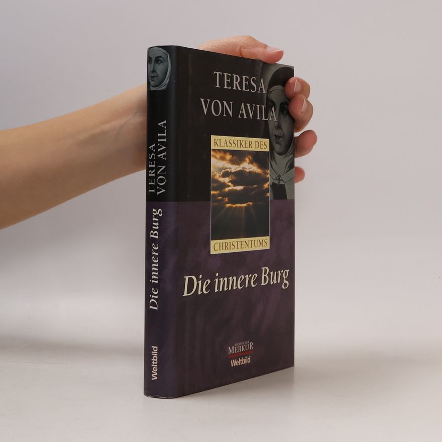 Svatá Terezie z. Avily Klassiker des Christentums: Die innere Burg