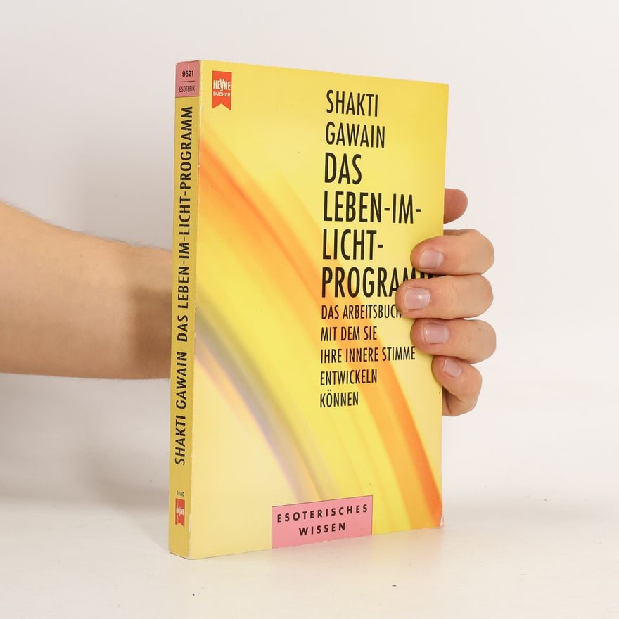 Shakti Gawain Das Leben-im-Licht-Programm