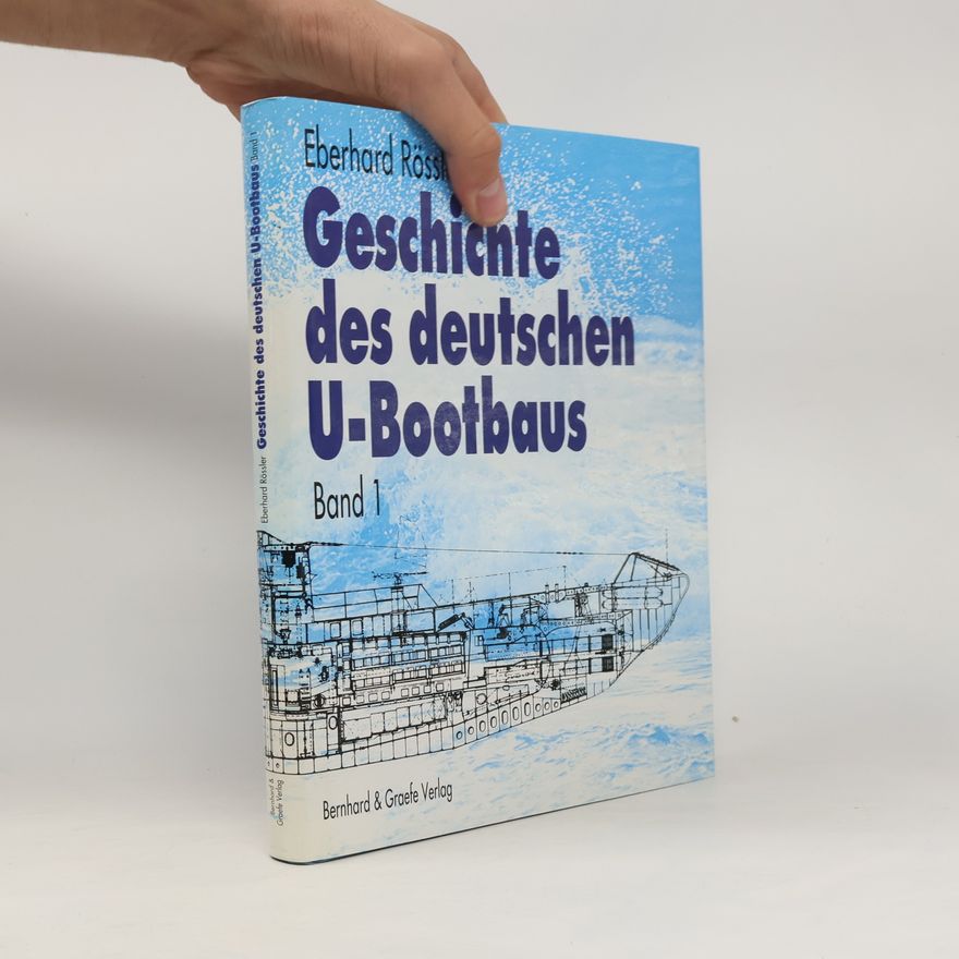 Eberhard Rössler Geschichte des deutschen U- Bootbaus