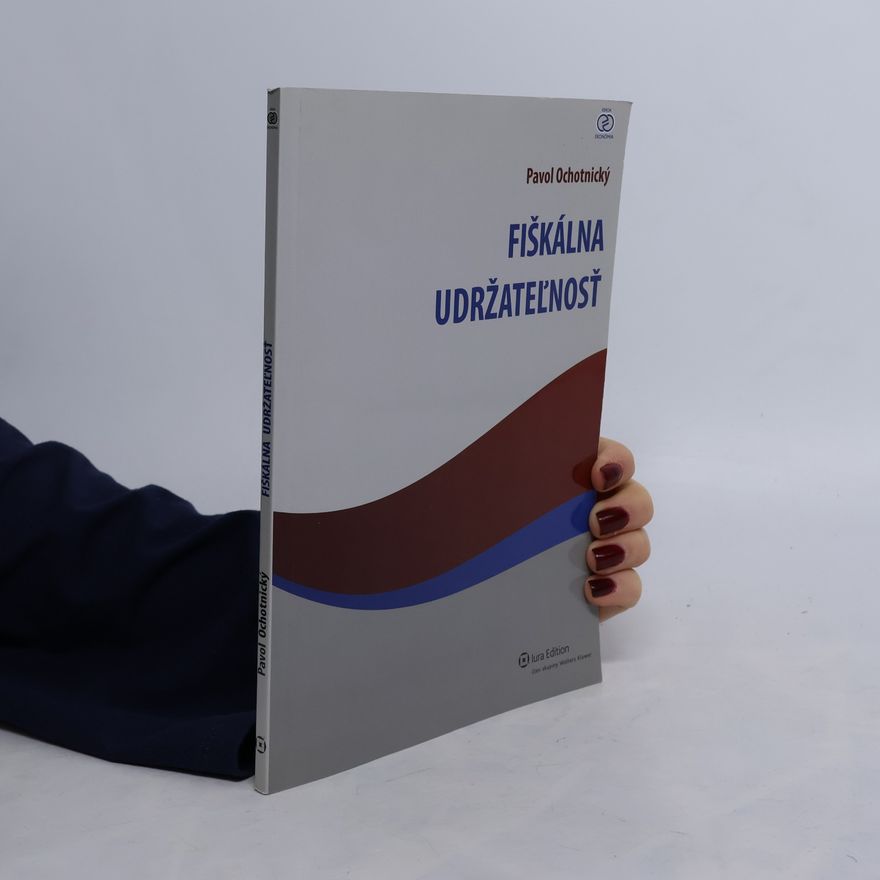 Pavol Ochotnický Edícia Ekonómia: Fiškálna udržateľnosť