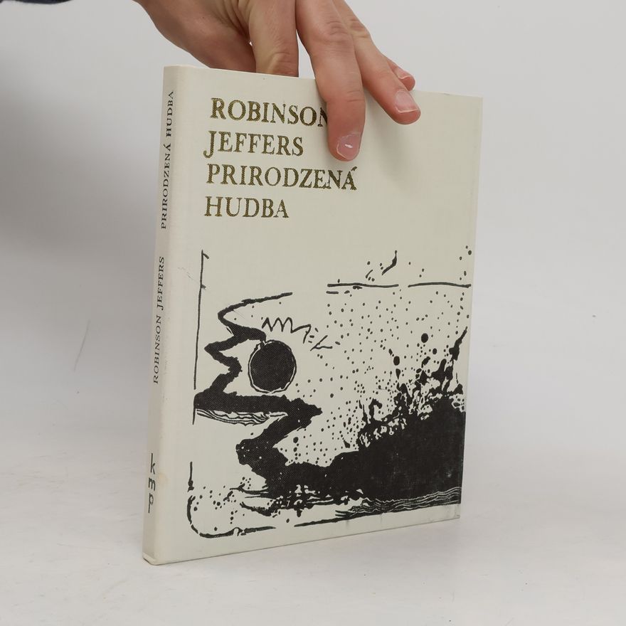 Robinson Jeffers Prirodzená hudba