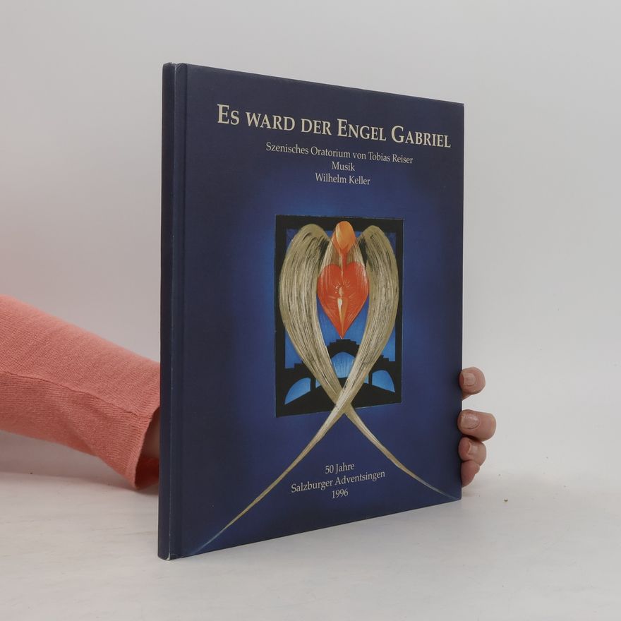 Wilhelm Keller Es ward der Engel Gabriel