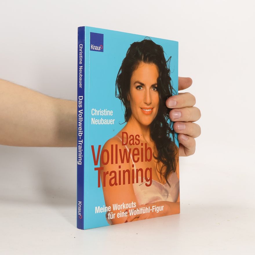 Christine Neubauer Das Vollweib-Training