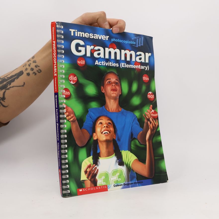 Coleen Degnan-Veness Classroom Photocopiable Timesavers: Grammar Activities