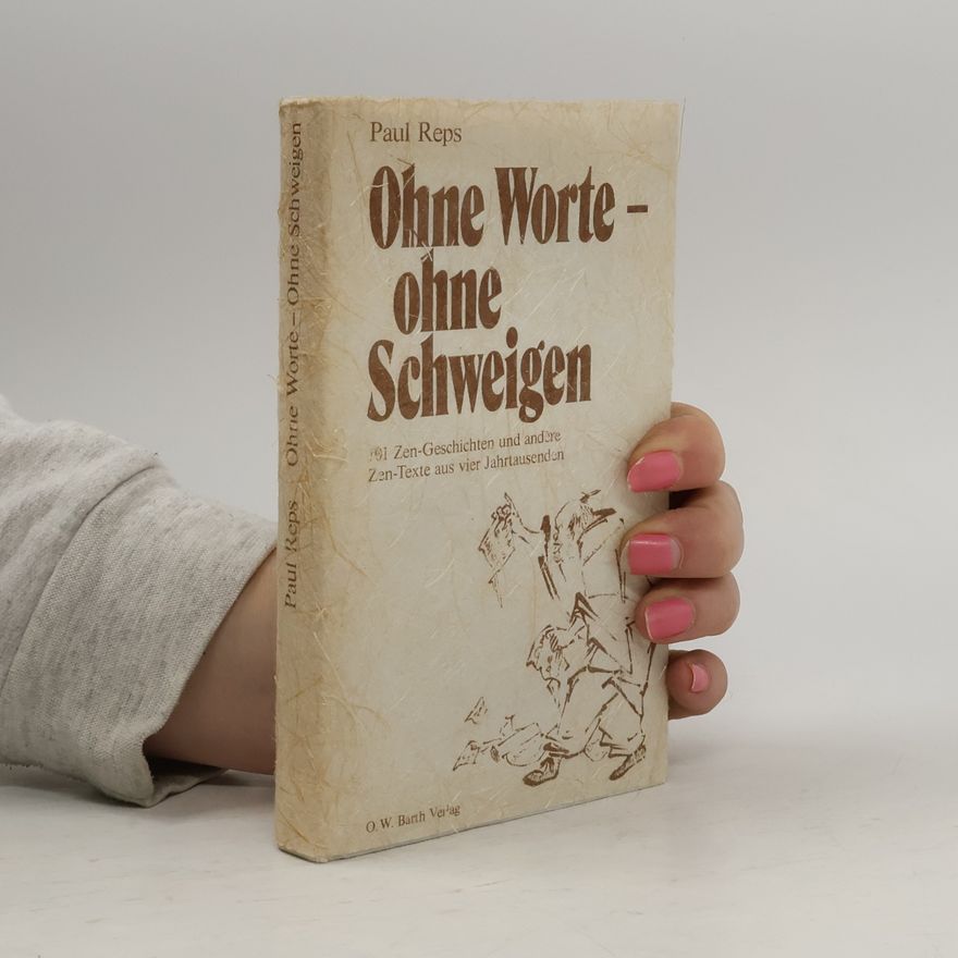 Paul Reps Ohne Worte - ohne Schweigen