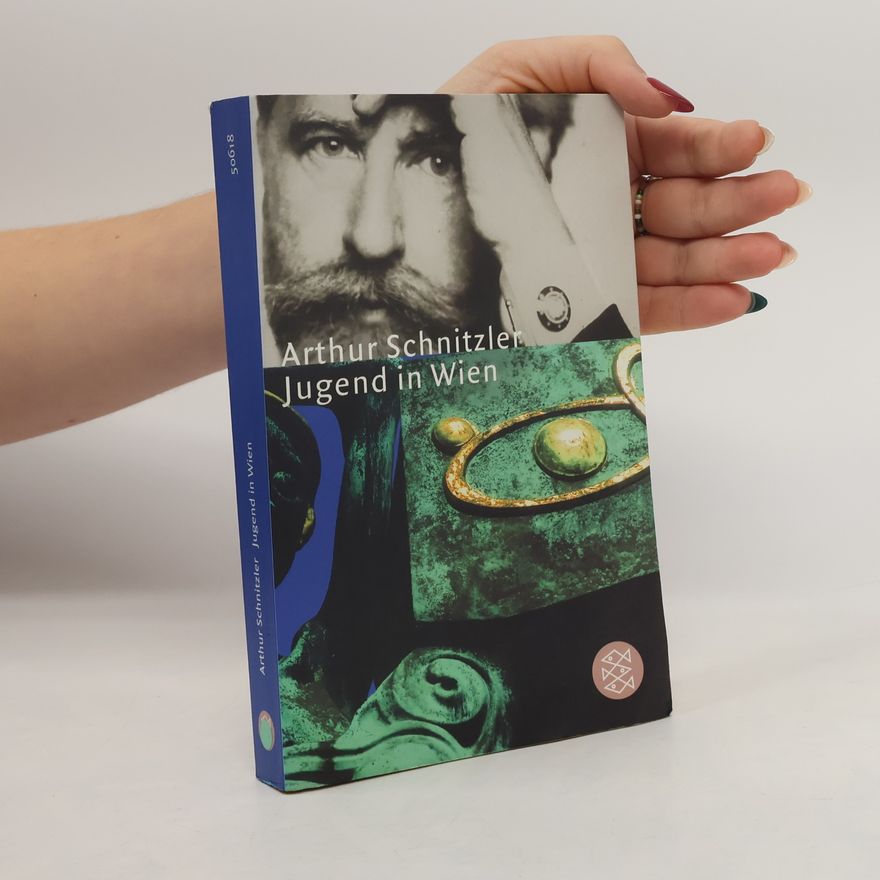 Arthur Schnitzler Jugend in Wien.