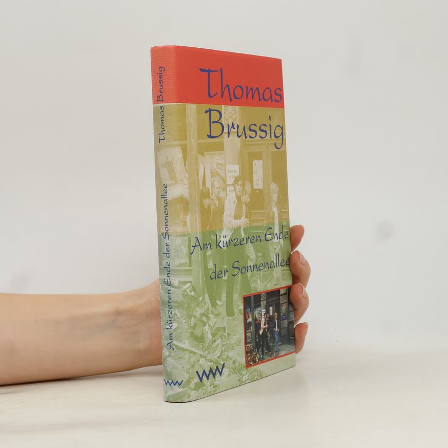 Thomas Brussig Am kürzeren Ende der Sonnenallee