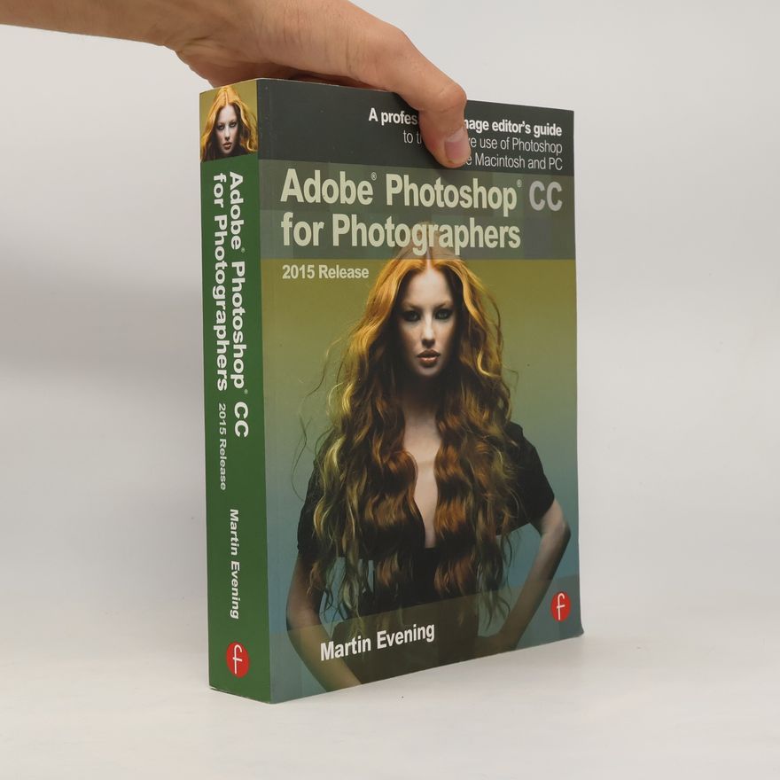 Martin Evening Adobe Photoshop CC for Photographers, 2015 Release