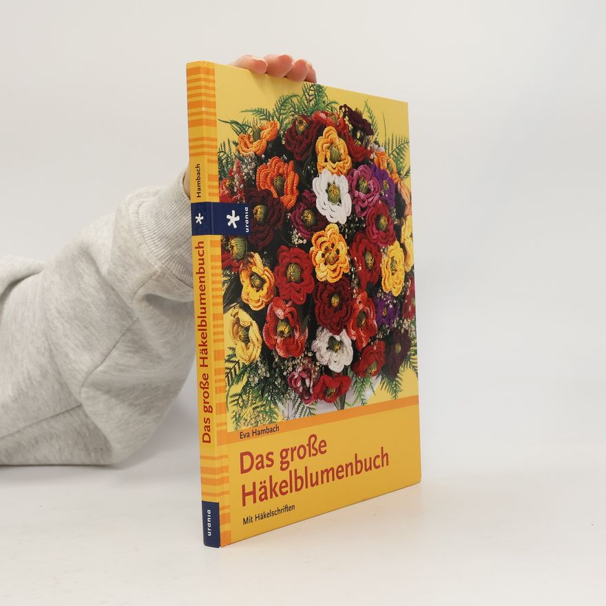 Eva Hambach Das grosse Häkelblumenbuch