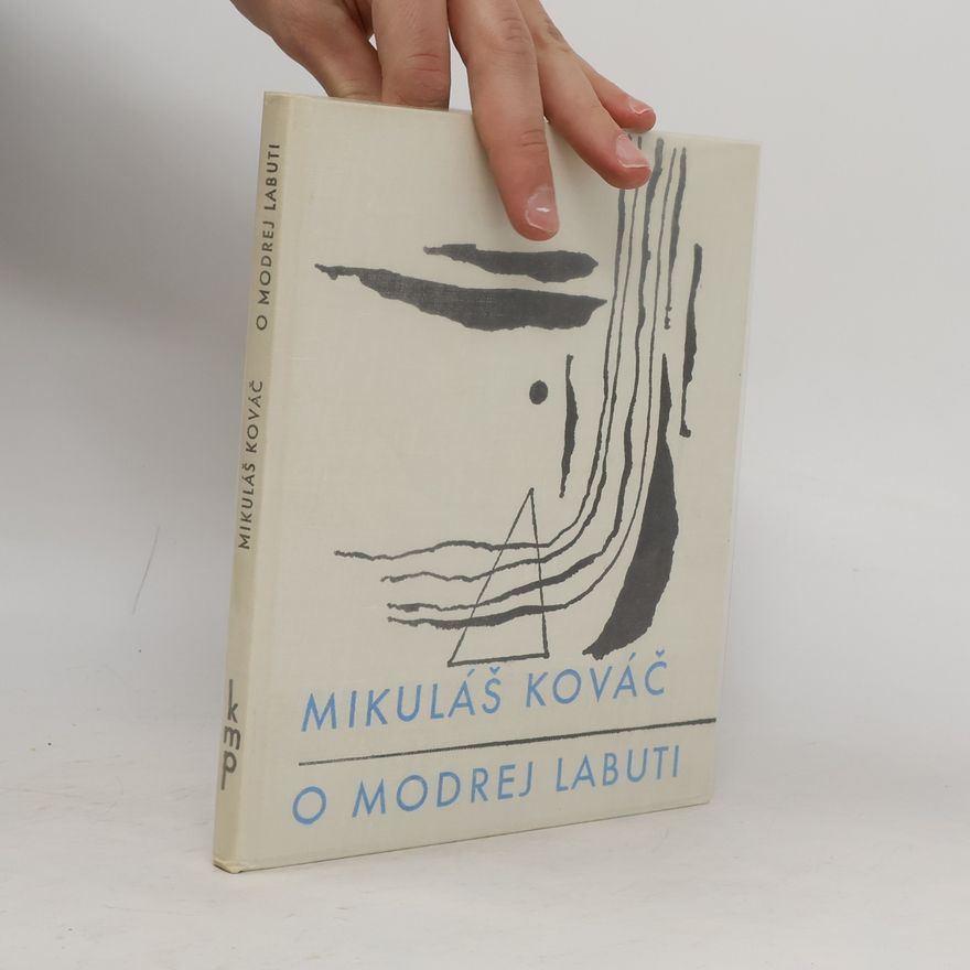 Mikuláš Kováč O modrej labuti