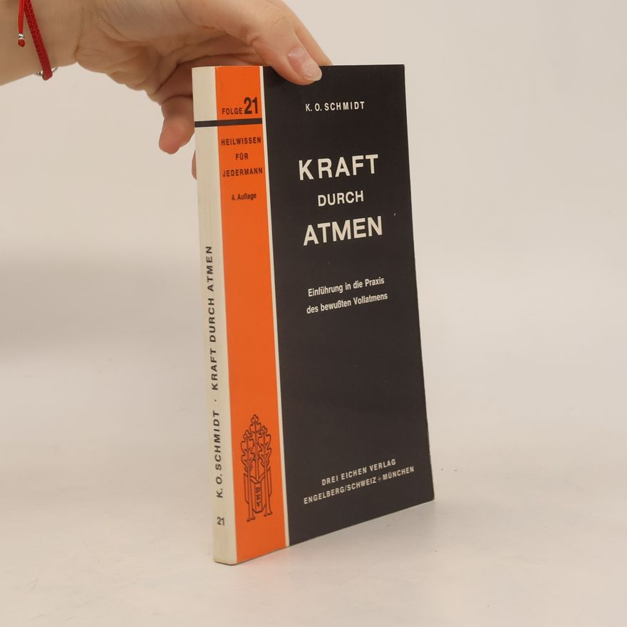 Karl Otto Schmidt Kraft durch Atmen