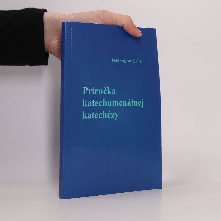 Judit Fogassy Príručka katechumenátnej katechézy