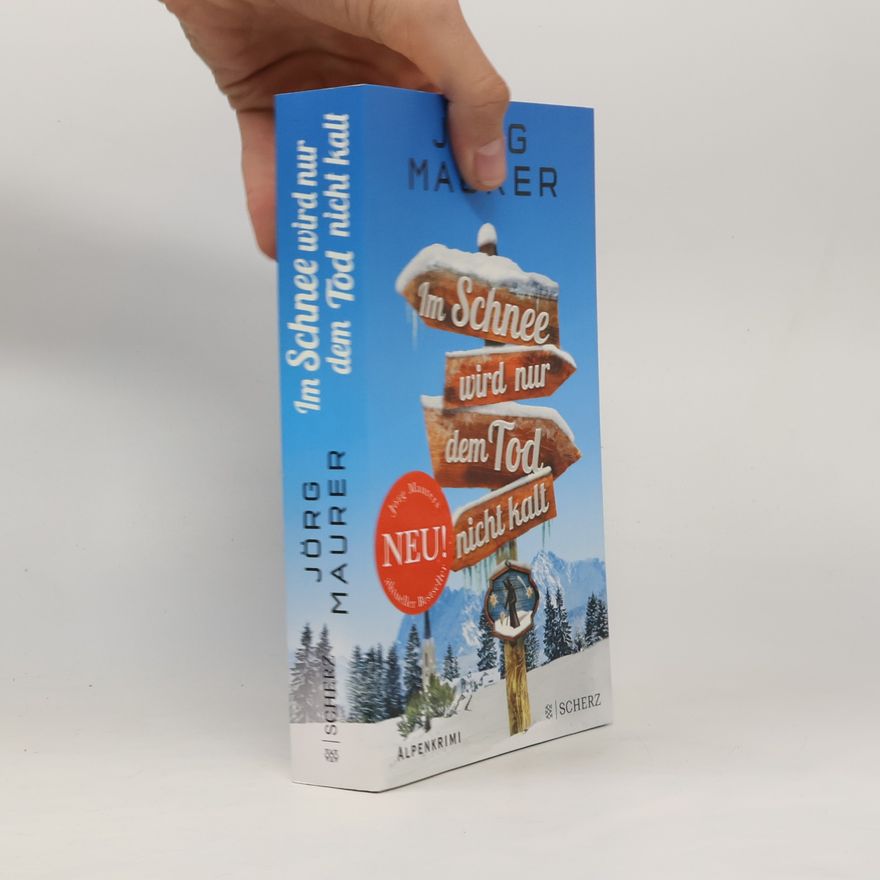 Jörg Maurer Im Schnee wird nur dem Tod nicht kalt