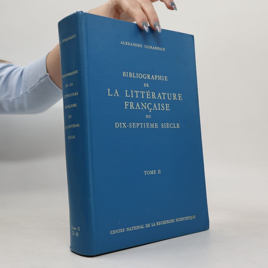 Louis Gorin De Saint-Amour Bibliographie de la littérature française du dix-septième siècle II