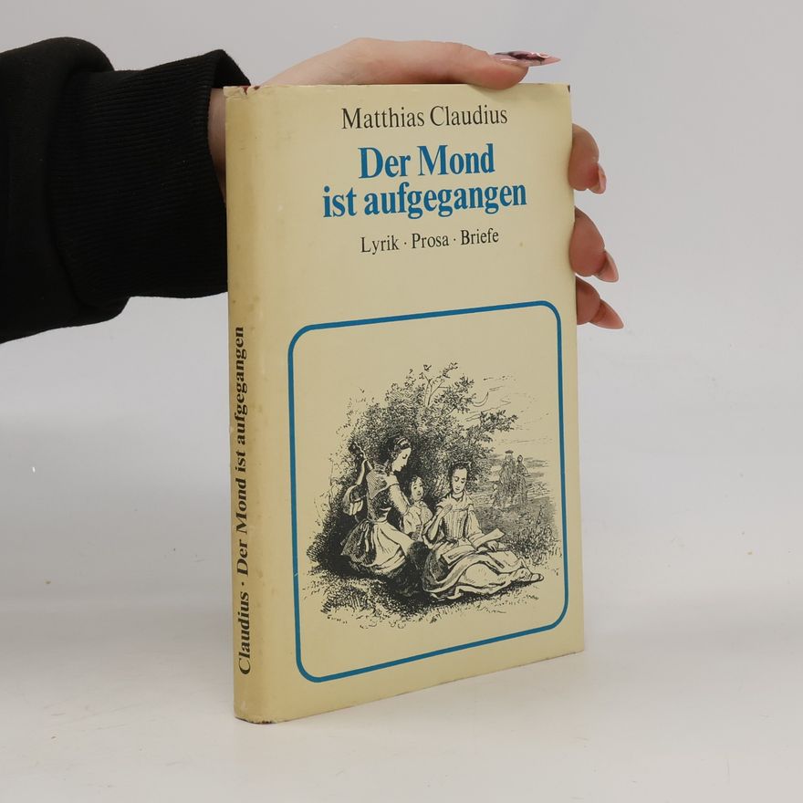 Matthias Claudius Der Mond ist aufgegangen