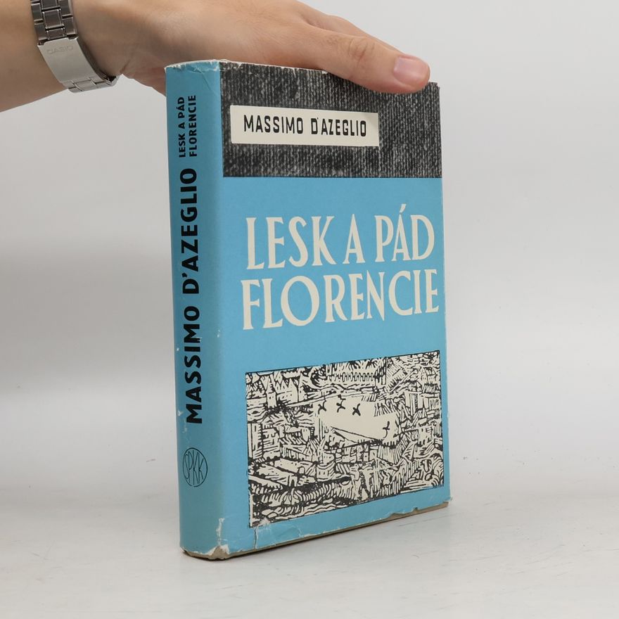 Massimo Taparelli D. Azeglio Lesk a pád Florencie