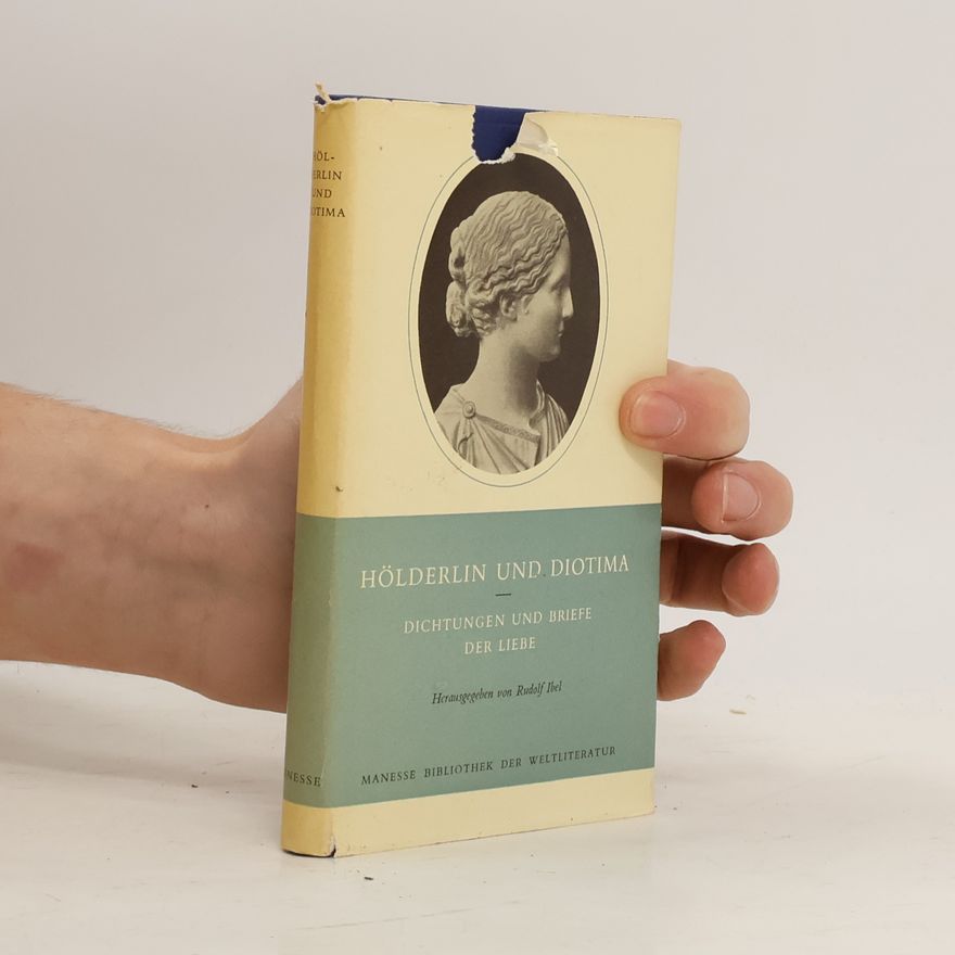 Rudolf Ibel Hölderlin und Diotima