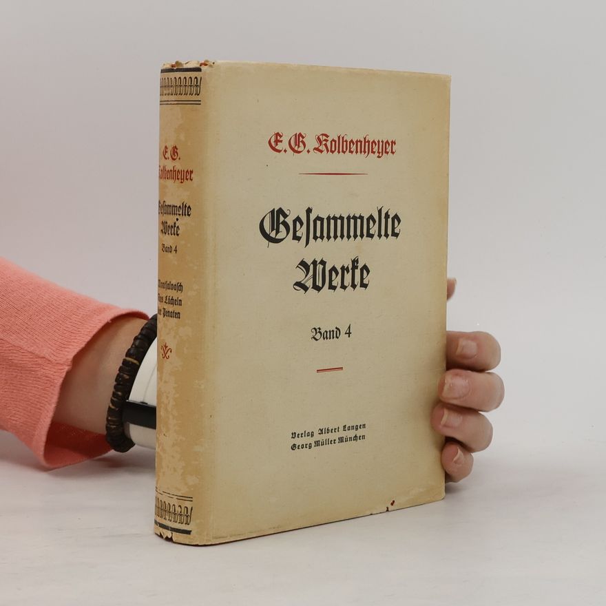 Erwin Guido Kolbenheyer Gesammelte Werke 4
