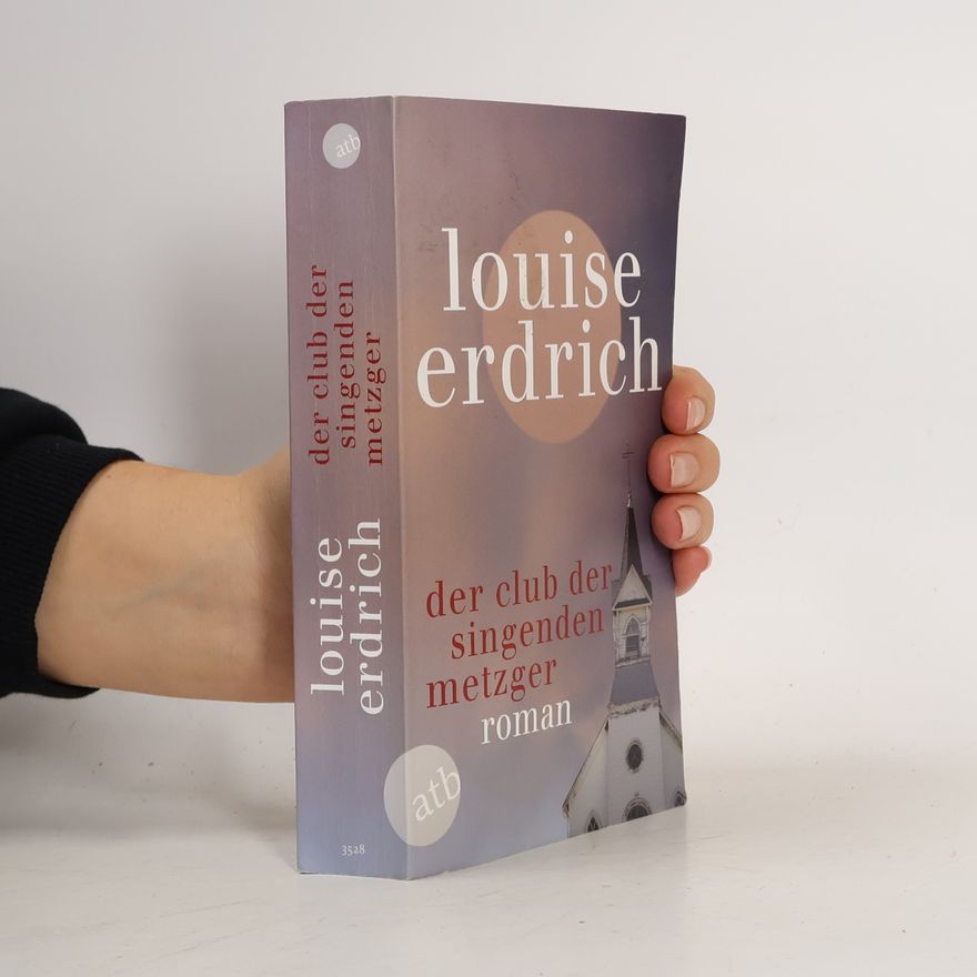 Louise Erdrich Der Club der singenden Metzger