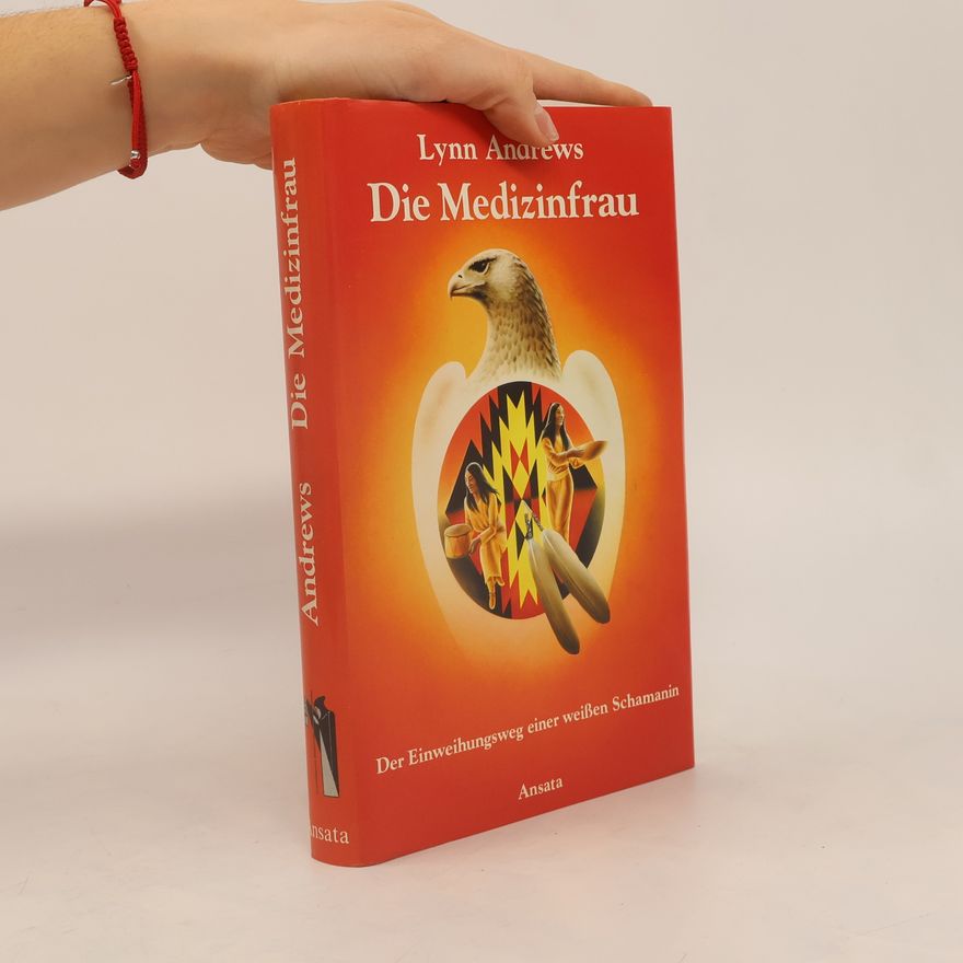 Lynn V. Andrews Die Medizinfrau